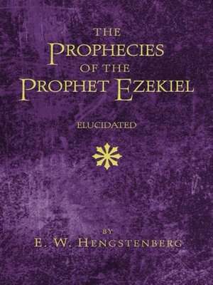 cover image of The Prophecies of the Prophet Ezekiel Elucidated